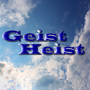 Geist Heist